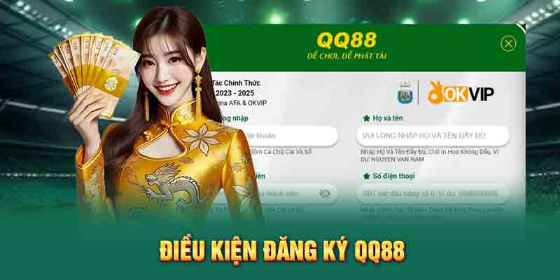 Điều kiện đăng ký tài khoản QQ88